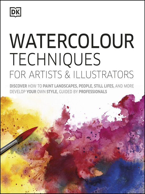 Title details for Watercolour Techniques for Artists and Illustrators by DK - Available